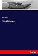 The Philistines di Arlo Bates edito da hansebooks