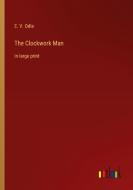 The Clockwork Man di E. V. Odle edito da Outlook Verlag