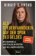 Als Steuerfahnderin auf der Spur des Geldes di Birgit E. Orths edito da Econ Verlag