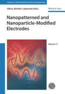 Nanopatterned And Nanoparticle-modified Electrodes di RC Alkire edito da Wiley-vch Verlag Gmbh