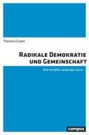 Radikale Demokratie und Gemeinschaft di Theresa Clasen edito da Campus Verlag GmbH