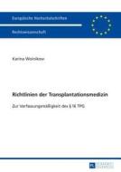 Richtlinien der Transplantationsmedizin di Karina Woinikow edito da Peter Lang