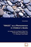 "MAGIC" as a Phenomenon in Children's Books di Simone Bader edito da VDM Verlag Dr. Müller e.K.