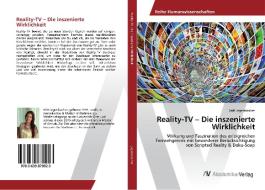 Reality-TV - Die inszenierte Wirklichkeit di Britt Jagersbacher edito da AV Akademikerverlag