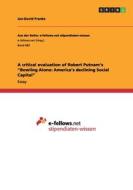 A Critical Evaluation Of Robert Putnam's Bowling Alone di Jan-David Franke edito da Grin Publishing
