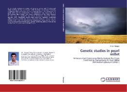 Genetic studies in pearl millet di Ketan Mungra edito da LAP LAMBERT Academic Publishing