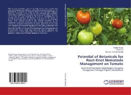 Potential of Botanicals for Root-Knot Nematode Management on Tomato di Taruba Ansari, Mohd Asif, Mansoor Ahmad Siddiqui edito da LAP Lambert Academic Publishing
