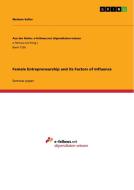 Female Entrepreneurship and its Factors of Influence di Melanie Keller edito da GRIN Verlag