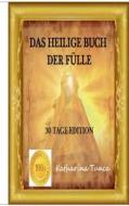 Das Heilige Buch Der Fülle di Katharina Tunca edito da Books on Demand