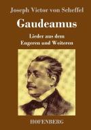 Gaudeamus di Joseph Victor Von Scheffel edito da Hofenberg