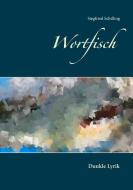 Wortfisch di Siegfried Schilling edito da Books on Demand