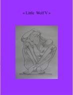Little Wolf V di Heike Thieme edito da Books on Demand
