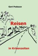 Reisen di Gert Podszun edito da Books on Demand