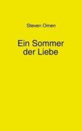 Ein Sommer der Liebe di Steven Omen edito da Books on Demand