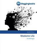 Madame Lila di Danielle Ochsner edito da BloggingBooks