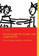 Numerologie für Kinder und Jugendliche di Lu Uranitsch edito da Books on Demand