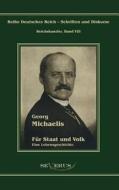 Georg Michaelis - Für Staat und Volk di Georg Michaelis edito da Severus Verlag