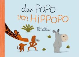 Der Popo von Hippopo di Marc Boutavant, Didier Lévy edito da Reprodukt