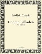 Chopin Balladen di Frédéric Chopin edito da Europäischer Musikverlag