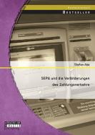 SEPA und die Veränderungen des Zahlungsverkehrs di Stefan Abe edito da Bachelor + Master Publishing