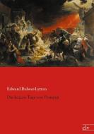 Die letzten Tage von Pompeji di Edward Bulwer-Lytton edito da Europäischer Literaturverlag