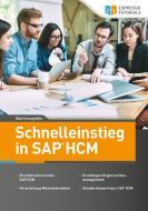 Schnelleinstieg in SAP HCM di Wolf Kanngießer edito da Espresso Tutorials GmbH