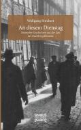 An diesem Dienstag di Wolfgang Borchert edito da Severus Verlag