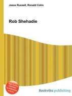 Rob Shehadie edito da Book On Demand Ltd.