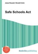 Safe Schools Act edito da Book On Demand Ltd.