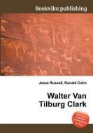 Walter Van Tilburg Clark edito da BOOK ON DEMAND LTD