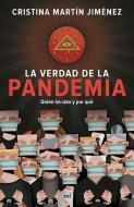 La Verdad de la Pandemia di Cristina Martín Jiménez edito da PLANETA PUB