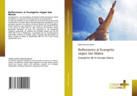 Reflexiones al Evangelio segun San Mateo di Pedro Donoso Brant edito da CREDO EDICIONES