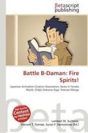 Battle B-Daman: Fire Spirits! edito da Betascript Publishing