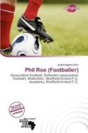 Phil Roe (footballer) edito da Duct Publishing