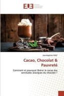 Cacao, Chocolat & Pauvreté di Jean-Baptiste Pany edito da Éditions universitaires européennes