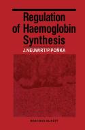 Regulation of Haemoglobin Synthesis di J. Neuwirt, P. Ponka edito da Springer Netherlands