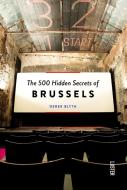 The 500 Hidden Secrets of Brussels Revised & Updated di Derek Blyth edito da UITGEVERIJ LUSTER