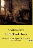 Le Grillon du Foyer di Charles Dickens edito da Culturea