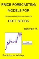 Price-Forecasting Models for Dirtt Environmental Solutions Ltd DRTT Stock di Ton Viet Ta edito da UNICORN PUB GROUP