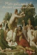 Myths and Legends of Ancient Greece and Rome di E. M. Berens edito da IndoEuropeanPublishing.com