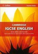 Cambridge Igcse English Teacher Guide di Julia Burchell, Mike Gould, Claire Austin-macrae, Ian Kirby, Nigel Carlisle edito da Harpercollins Publishers
