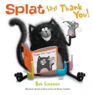 Splat Says Thank You! di Rob Scotton edito da HarperCollins Publishers