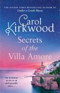 The Secrets Of The Villa Amore di Carol Kirkwood edito da HarperCollins Publishers