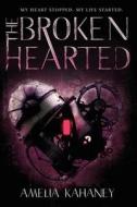 The Brokenhearted di Amelia Kahaney edito da HARPERCOLLINS