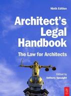Architect's Legal Handbook: The Law for Architects edito da Architectural Press