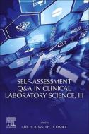 Self-Assessment Q&A in Clinical Laboratory Science, III edito da ELSEVIER