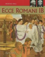 Ecce Romani 09 Level 1b Se edito da PRENTICE HALL