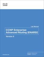 CCNP Enterprise: Advanced Routing (Enarsi) V8 Lab Manual di Cisco Networking Academy edito da CISCO