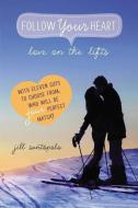 Love on the Lifts di Jill Santopolo edito da SPEAK