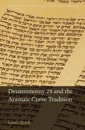 Deuteronomy 28 and the Aramaic Curse Tradition di Laura Quick edito da OXFORD UNIV PR